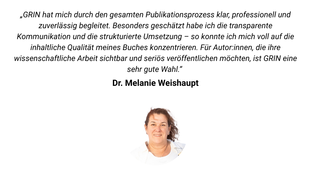 Du willst dein eigenes Buch veröffentlichen? Mit GRIN Selfpublishing teilst du deine eigene Geschichte mit der ganzen Welt 9 Brigitte Prem (9)